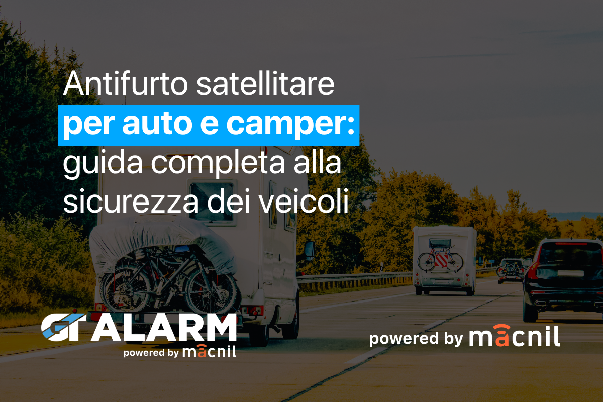 Antifurto satellitare auto e camper: guida completa alla sicurezza dei veicoli