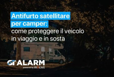 Antifurto satellitare per camper: come proteggere il veicolo in viaggio e in sosta